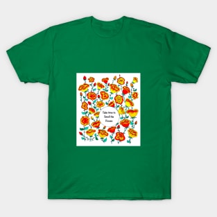 Smell the Roses T-Shirt